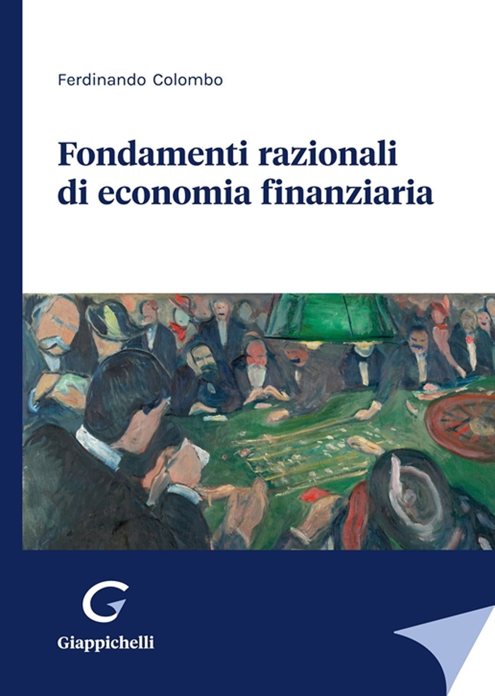 Fondamenti razionali economia finanziar. - Colombo