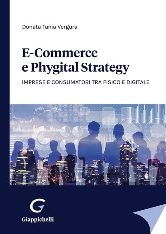 E-commerce e phygital strategy 2ed - Vergura