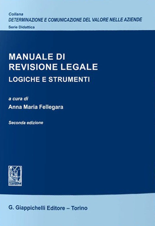 Manuale revisione legale logiche 2ed. - Fellegara
