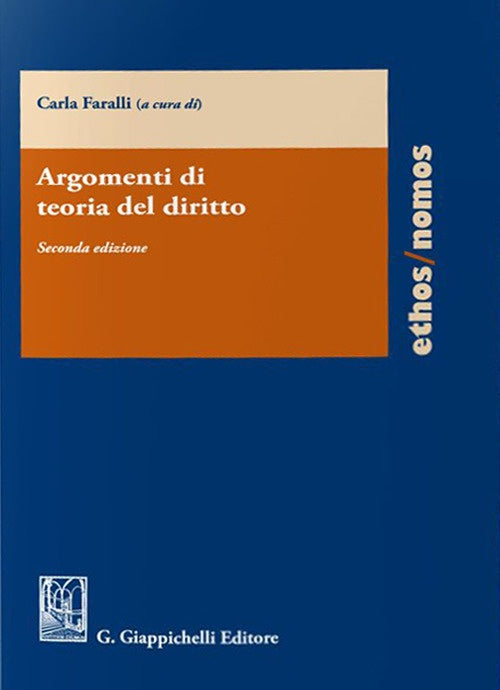 Argomenti di teoria del diritto 2ed. - Faralli