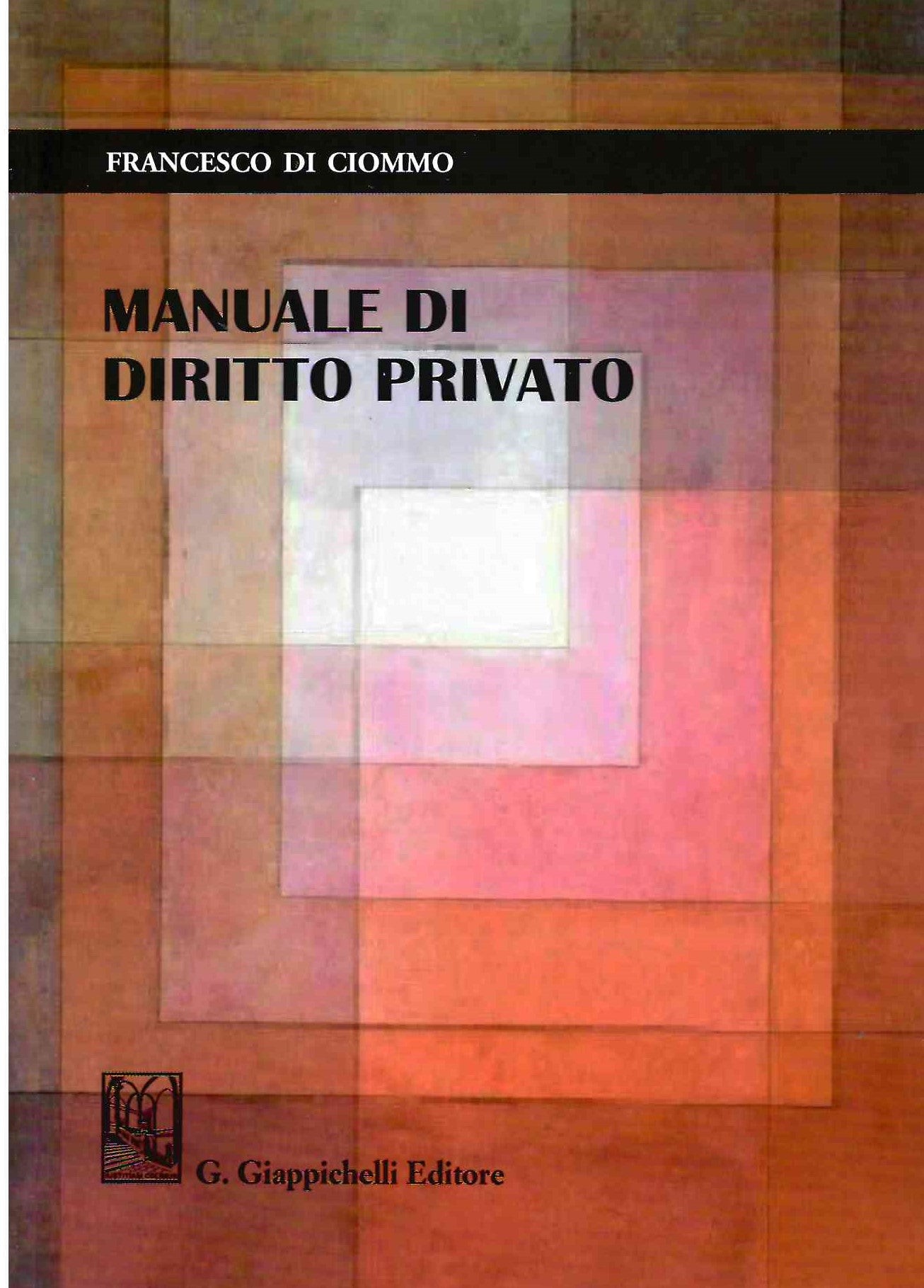 Manuale diritto privato volume unico - Di Ciommo