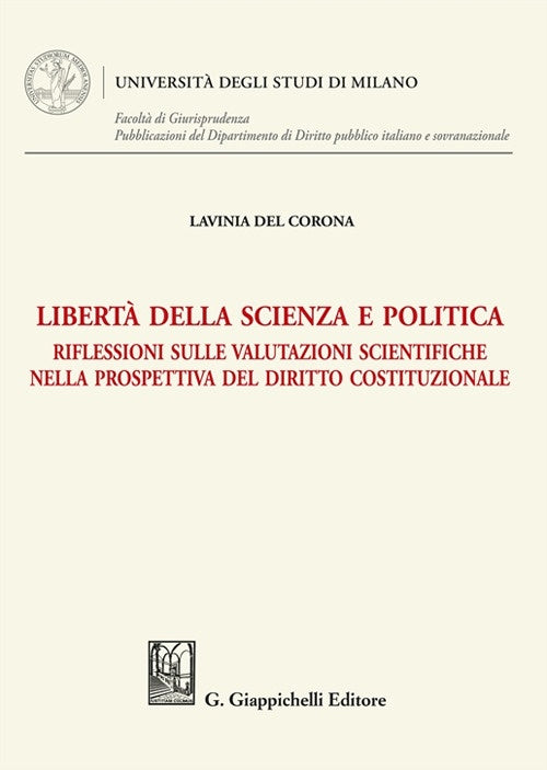 Liberta' scienza e politica - Del Corona