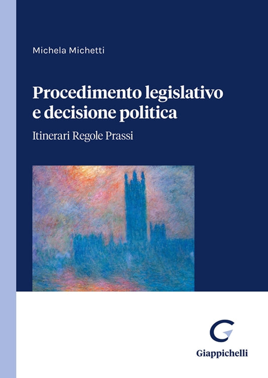 Procedimento legisl decisione politica - Michetti