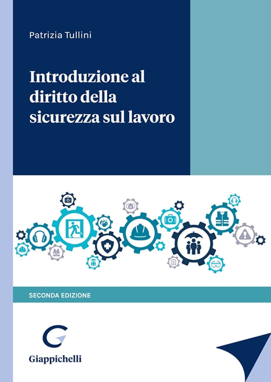 Introduzione diritto sicurezza lavoro 2e - Tullini