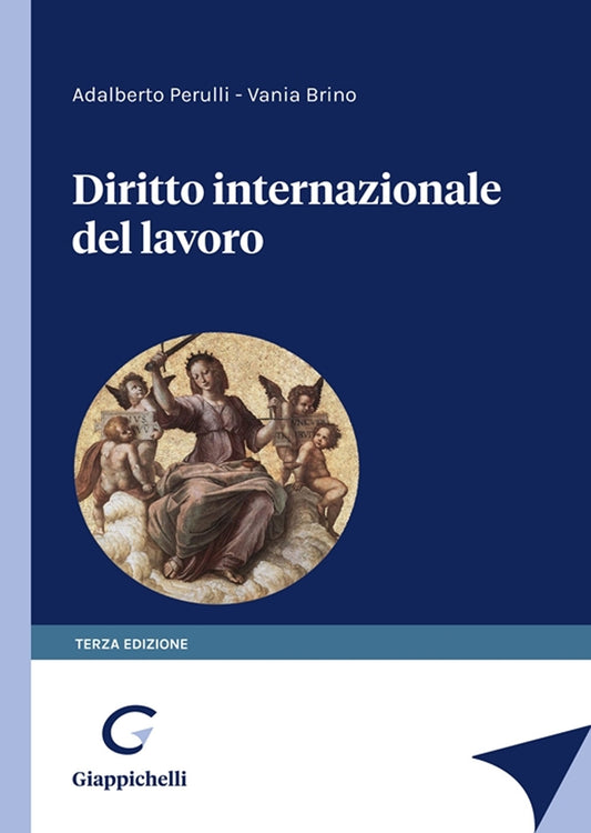 Diritto internazionale del lavoro (3 ed.) - G.GIAPPICHELLI EDITORE SRL