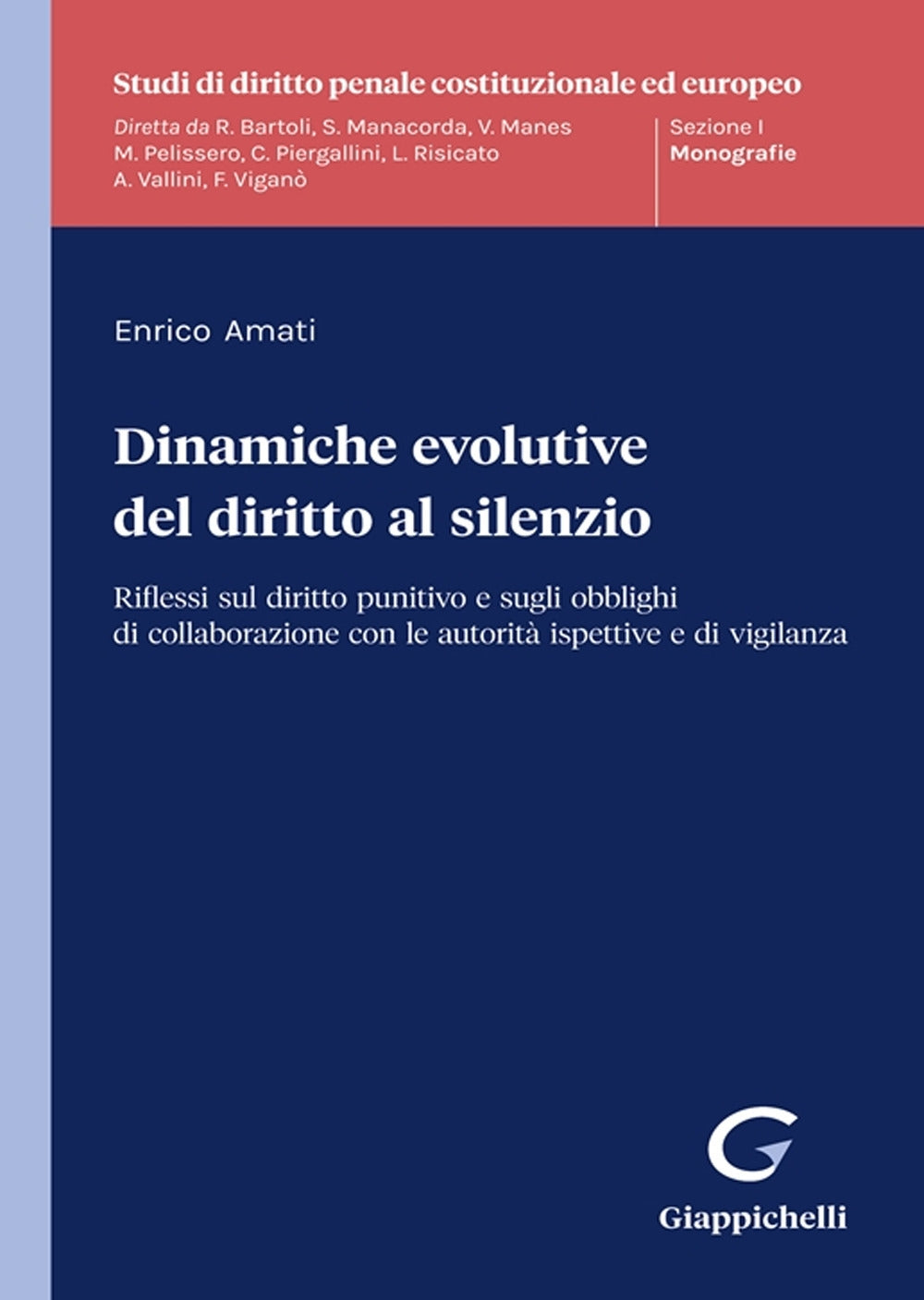 Dinamiche evolutive diritto al silenzio - Amati