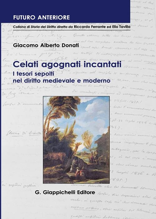 Celati agognati incantati. I tesori sepolti nel diritto medioevale e moderno - Donati