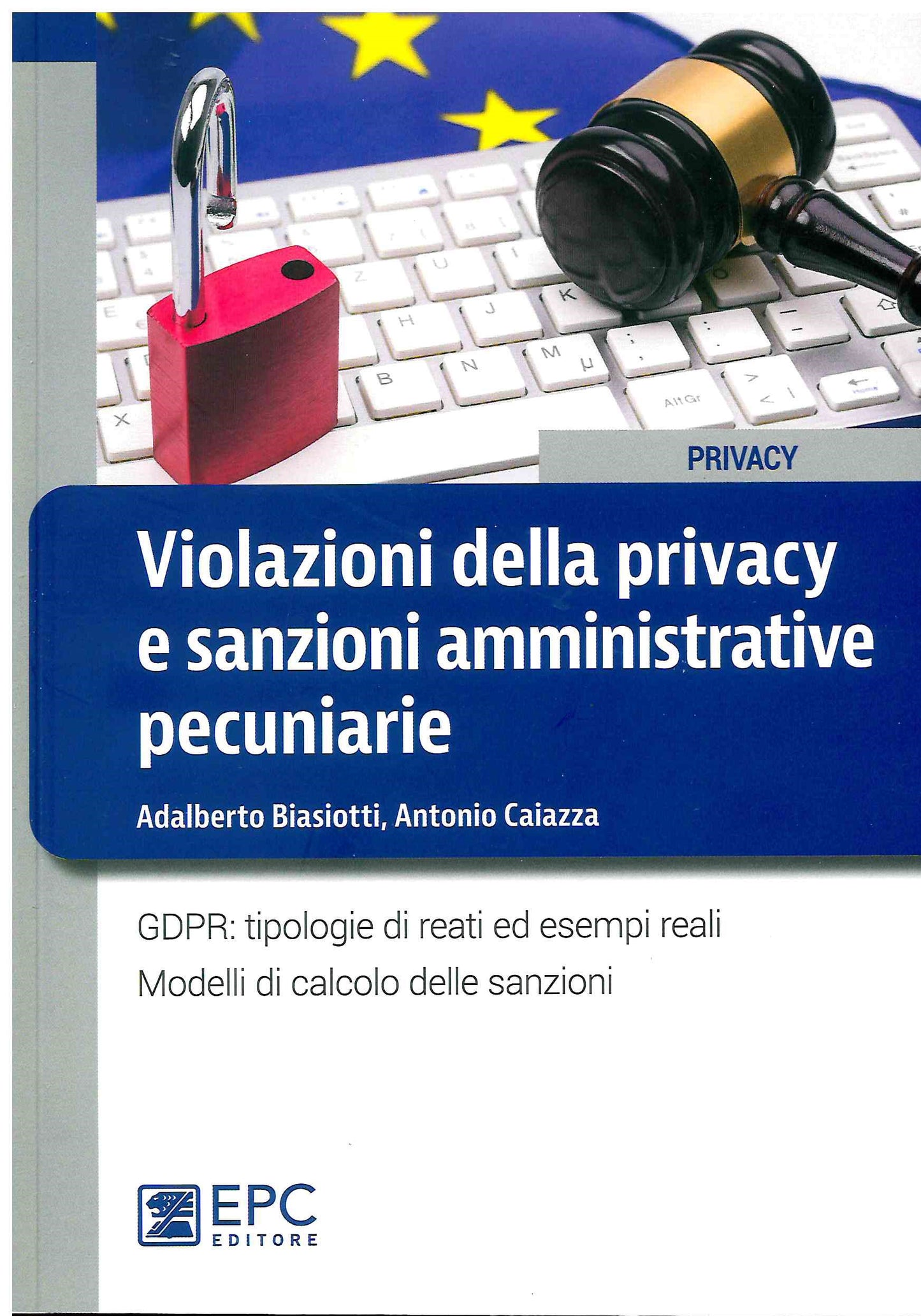 Violazioni della privacy sanz.amm.ve pec - Biasiotti