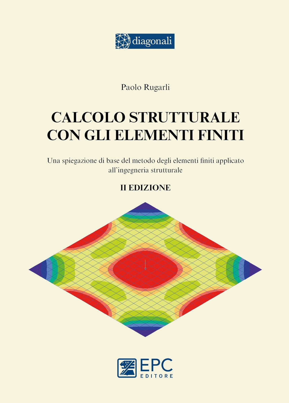 Calcolo strutturale elementi finiti 2ed - Rugarli
