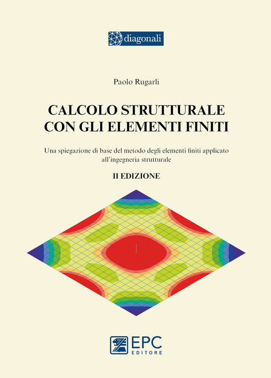 Calcolo strutturale elementi finiti 2ed - Rugarli