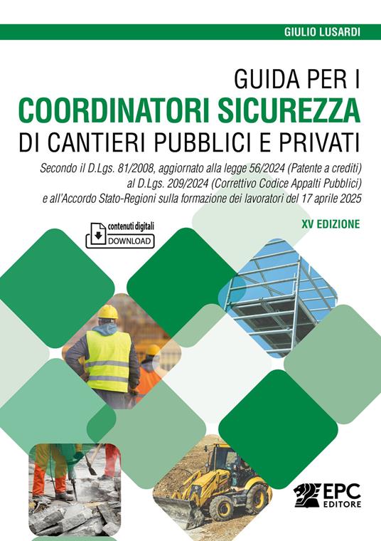 Guida per i coordinatori sicurezza di cantieri pubblici e privati - Giulio Lusardi