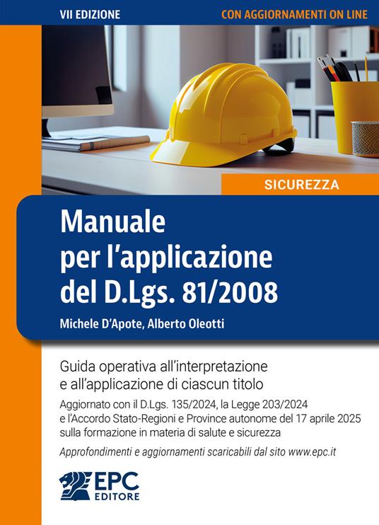 Manuale per l’applicazione del D.Lgs. 81/2008. Nuova ediz. -  Michele D’Apote, Alberto Oleotti