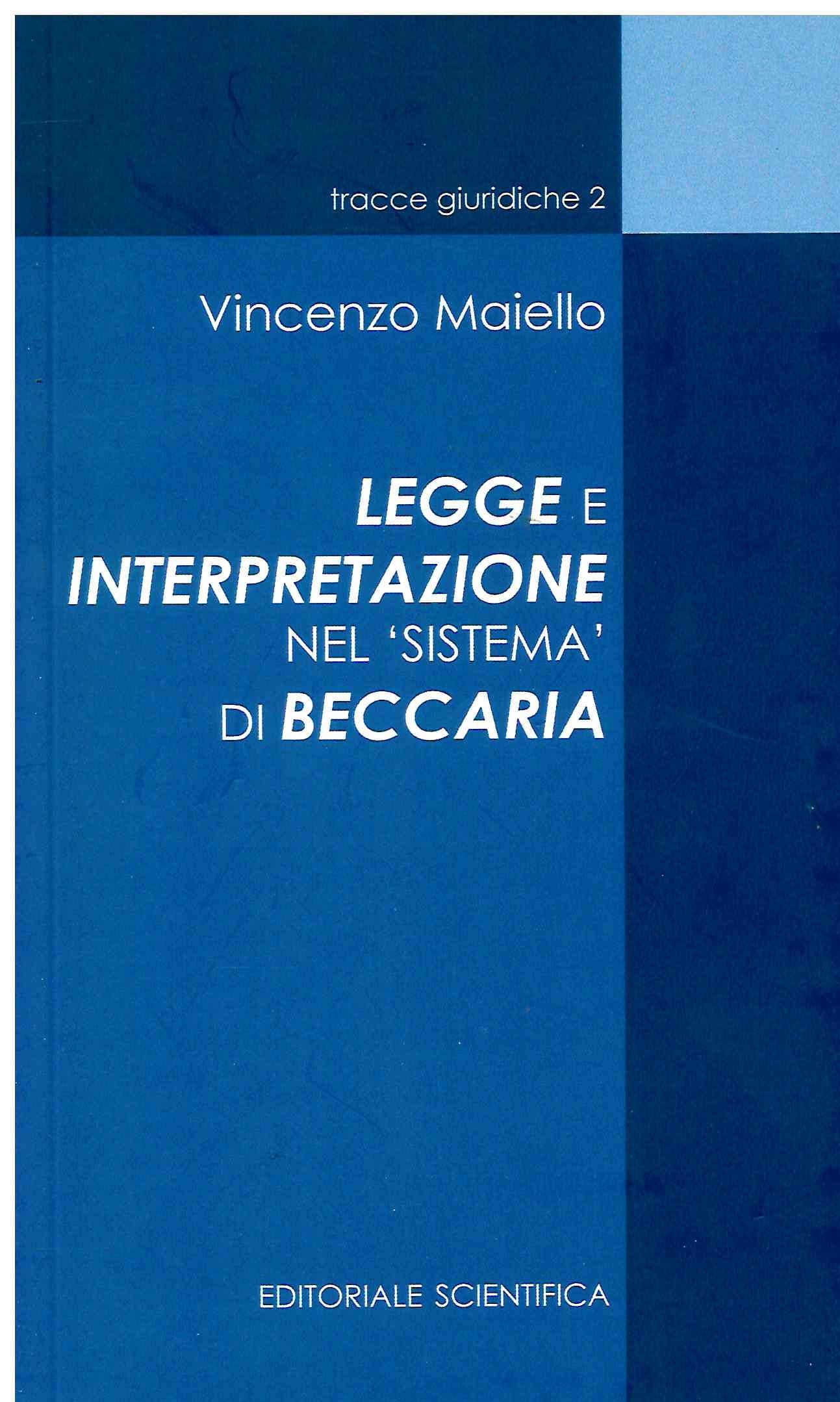 Legge e interpretazione sistema beccaria - Maiello