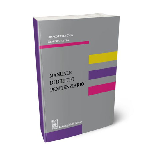 Manuale di diritto penitenziario (3 ed.) - Della Casa, Giostra