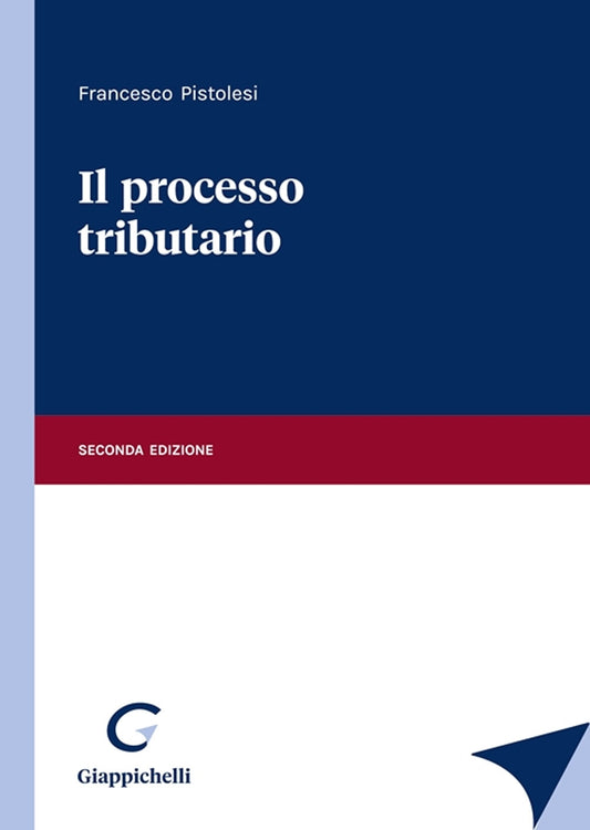 Il Processo Tributario (2 ed.) - F. Pistolesi