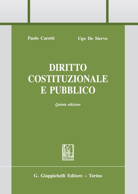 Diritto costituzionale e pubblico (5 ed.) - Caretti, De Siervo