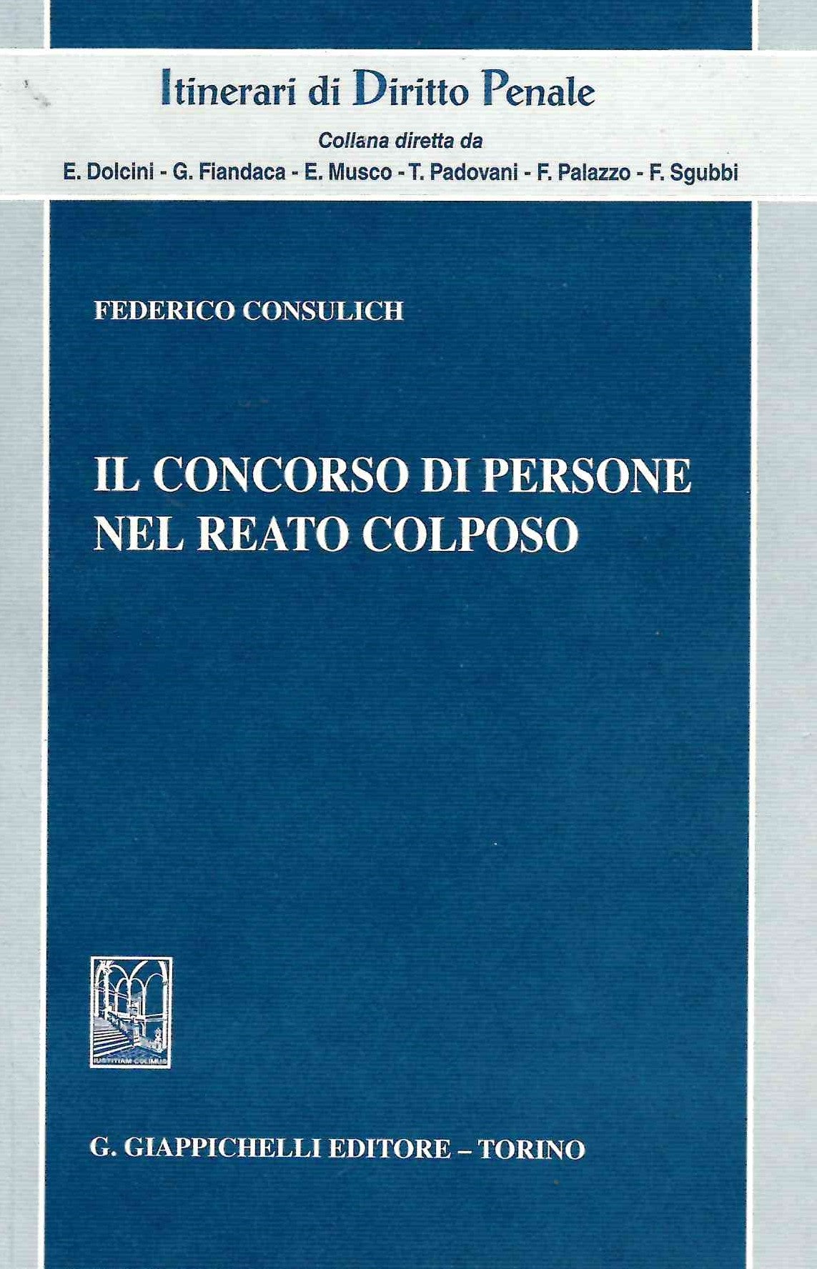 Concorso di persone reato colposo - Consulich