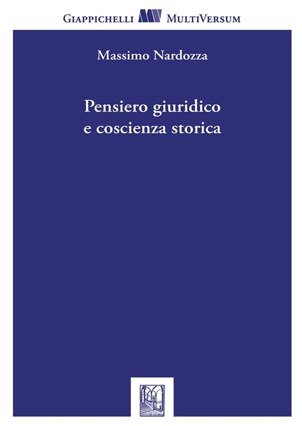 Pensiero giuridico coscienza storica - Nardozza