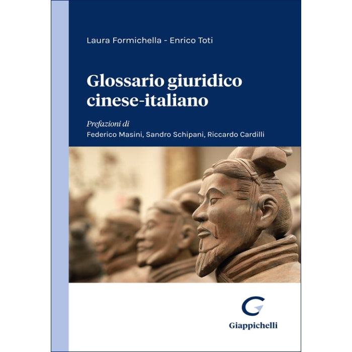 Glossario giuridico cinese-italiano Autori Formichella Laura, Toti Enrico