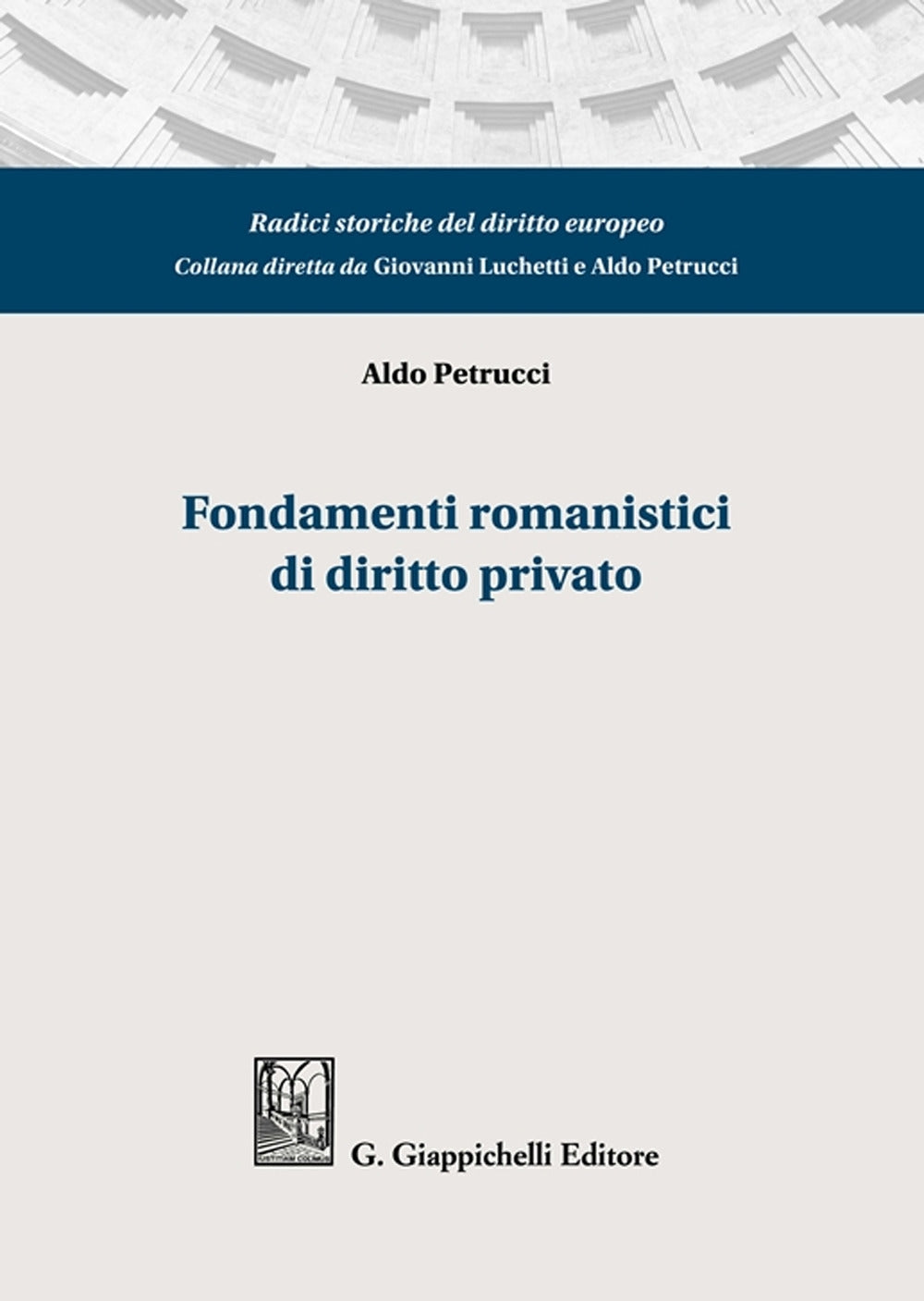 Fondamenti romanistici diritto privato - Petrucci