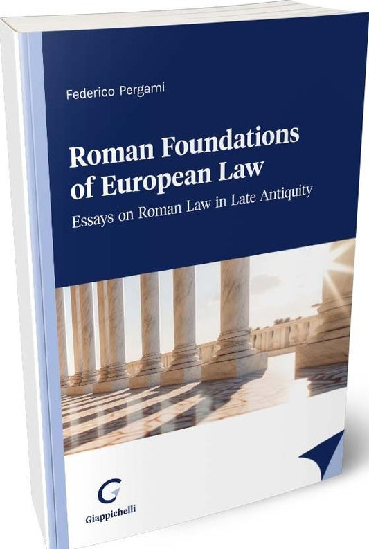 Roman foundations of european law - Pergami