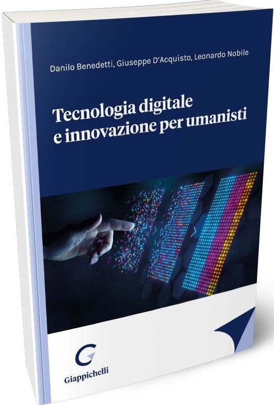 Tecnologia digitale innovazione umanisti - Benedetti