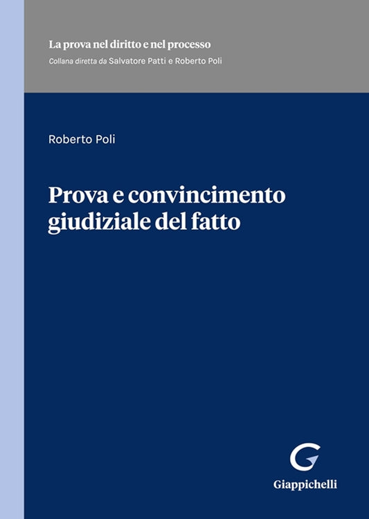 Prova e convincimento giudiziale fatto - Poli