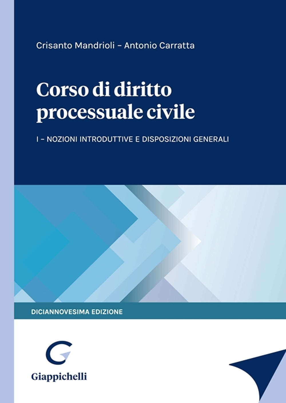 Corso di diritto processuale civile vol 1 (editio minor) 19 ed. - Mandrioli