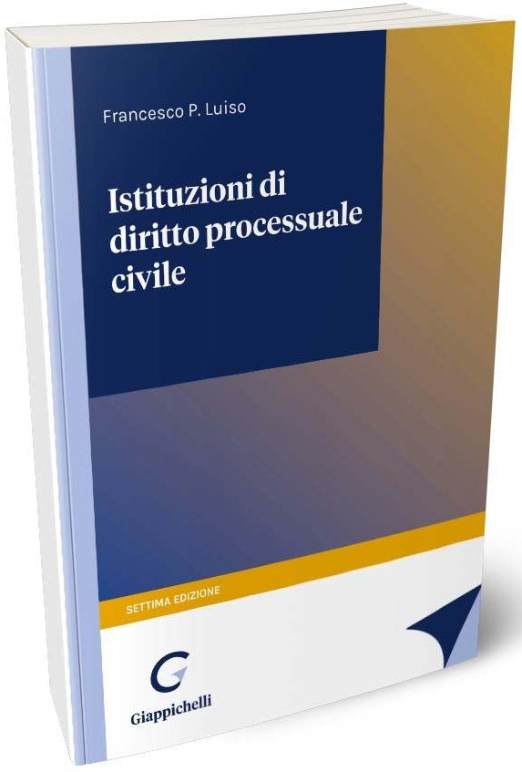 Istituzioni di diritto processuale civile (7 ed.) - Luiso