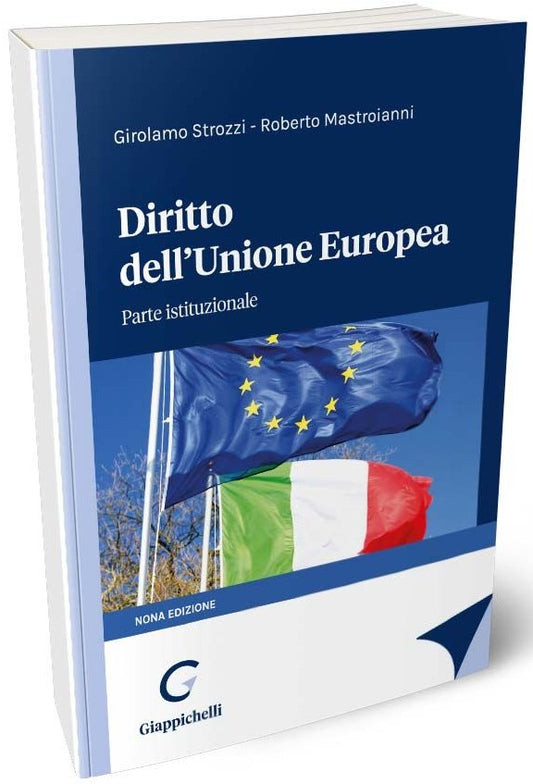 Diritto dell'unione europea. Parte Istituzionale (9 ed.) - Strozzi, Mastroianni