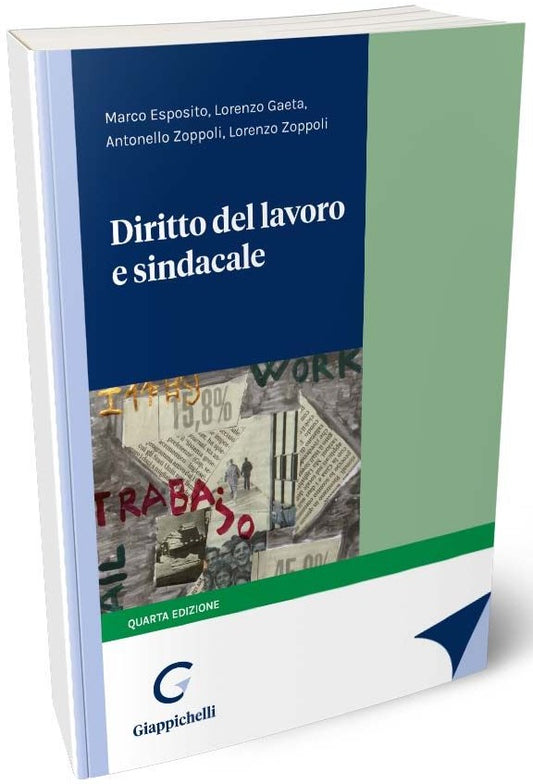 Diritto del lavoro e sindacale (4 ed.) - Zoppoli, Esposito