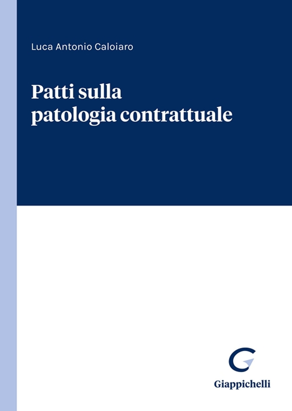 Patti sulla patologia contrattuale - Caloiaro