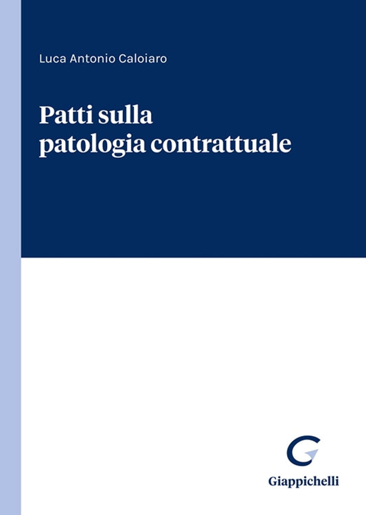 Patti sulla patologia contrattuale - Caloiaro