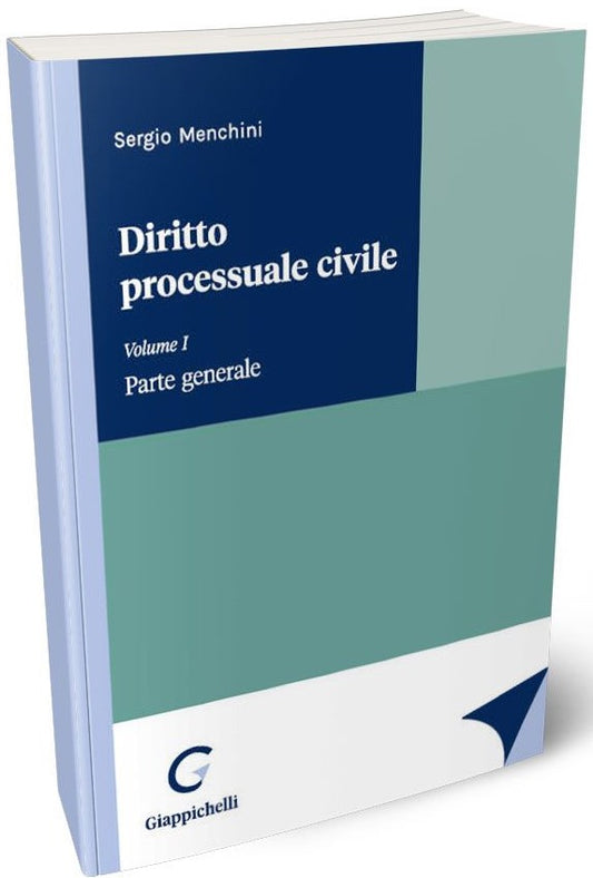 Manuale di diritto processuale civile Vol. 1: Parte Generale - Menchini