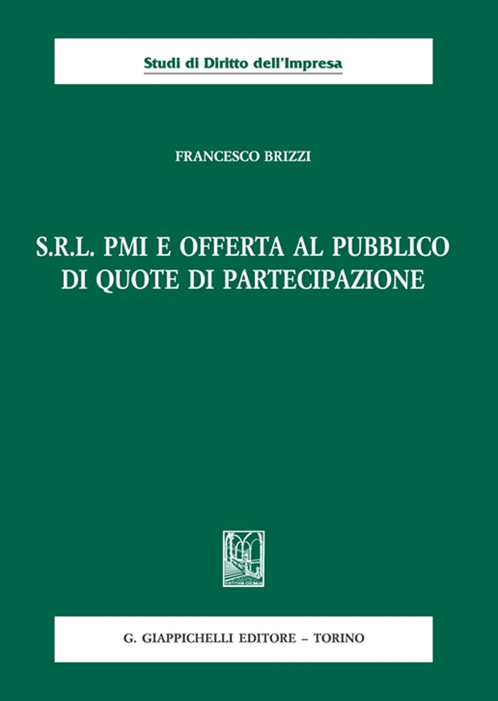 Srl pmi offerta al pubblico quote partec - Brizzi