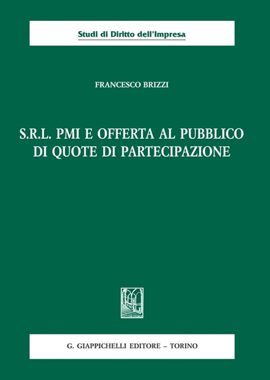 Srl pmi offerta al pubblico quote partec - Brizzi