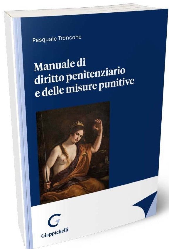 Manuale di diritto penitenziario e delle misure punitive - Troncone