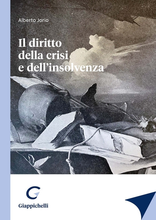 Il diritto della crisi e dell'insolvenza - Jorio