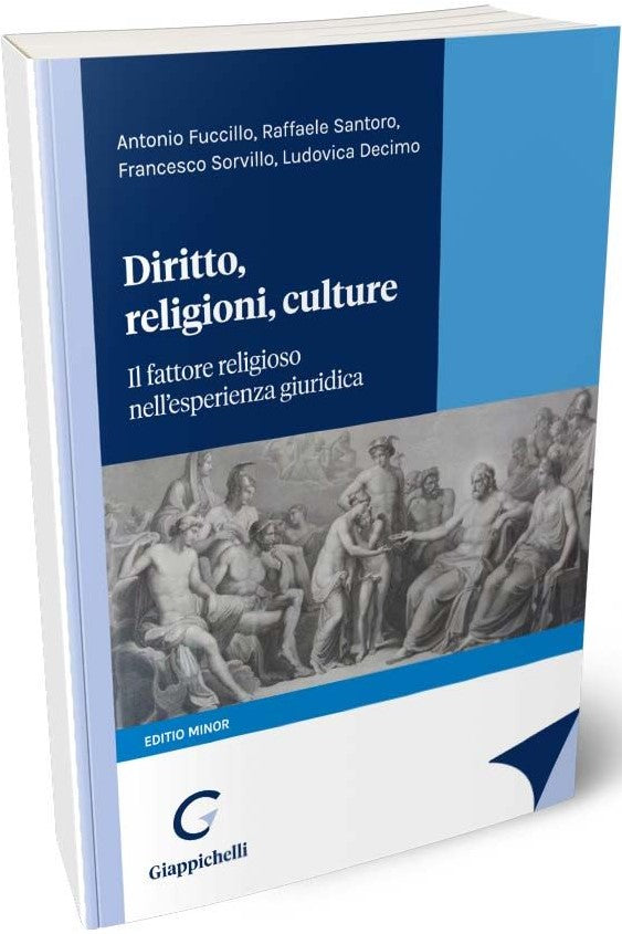 Diritto, religioni, culture. Il fattore religioso nell'esperienza giuridica (Editio minor) - Fuccillo