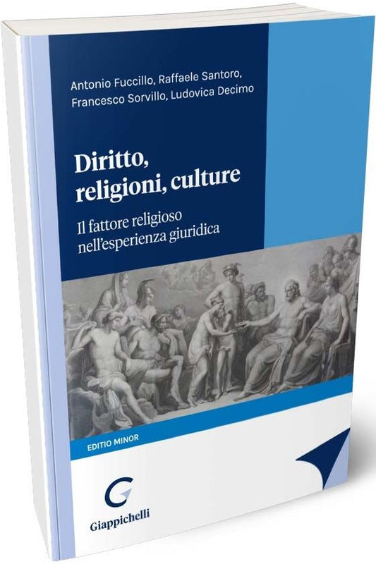 Diritto, religioni, culture. Il fattore religioso nell'esperienza giuridica (Editio minor) - Fuccillo