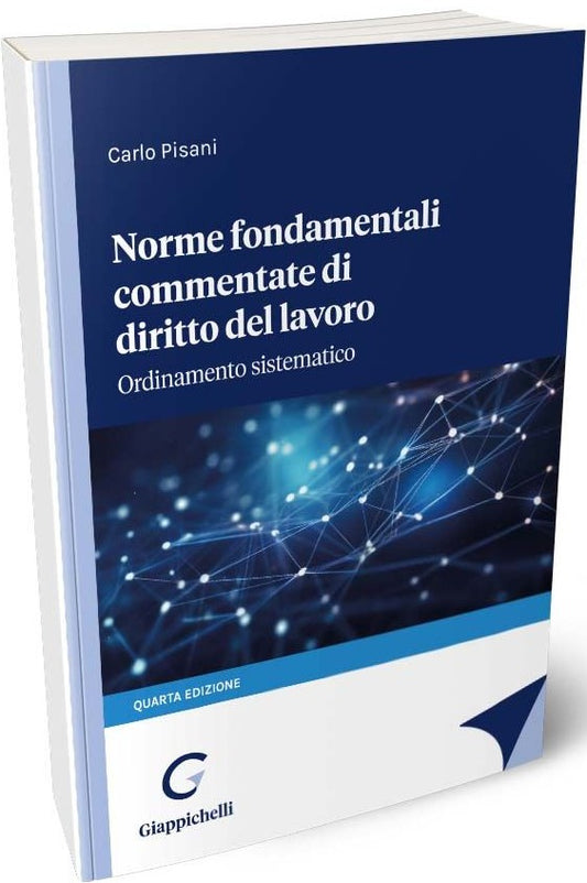 Norme fond.commentate diritto lavoro 4ed - Pisani