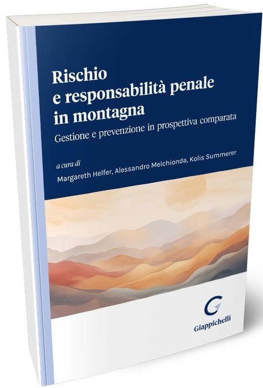Rischio responsabilita' penale montagna - Helfer Summerer