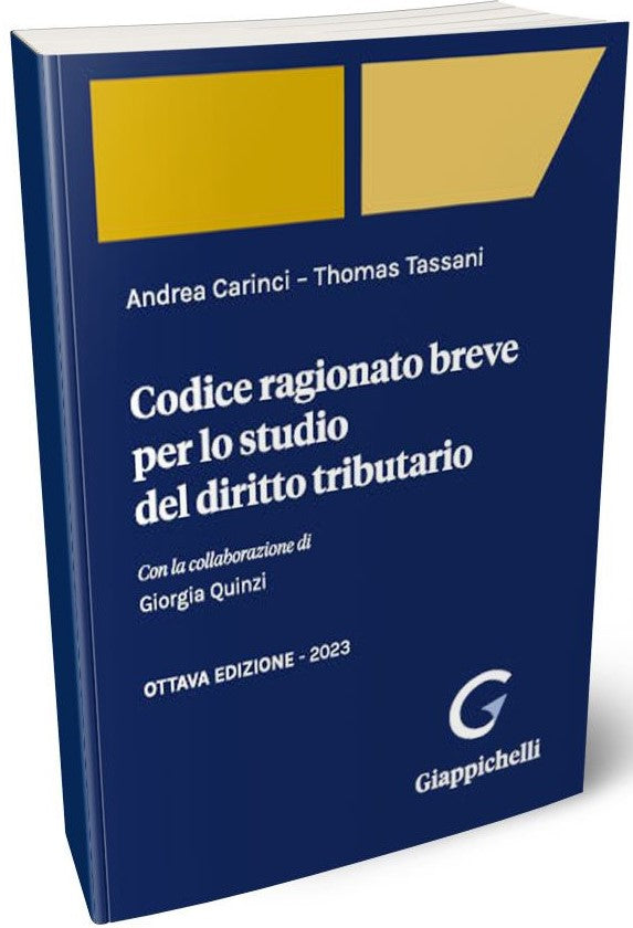 Codice ragionato breve per lo studio del diritto tributario - Carinci, Tassani