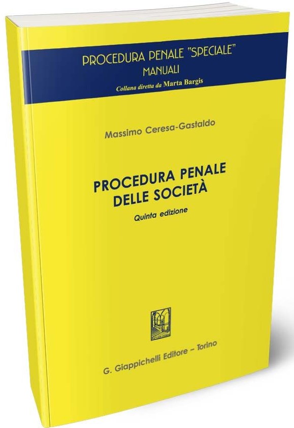 Procedura penale delle società 5ed. - Ceresa-Gastaldo
