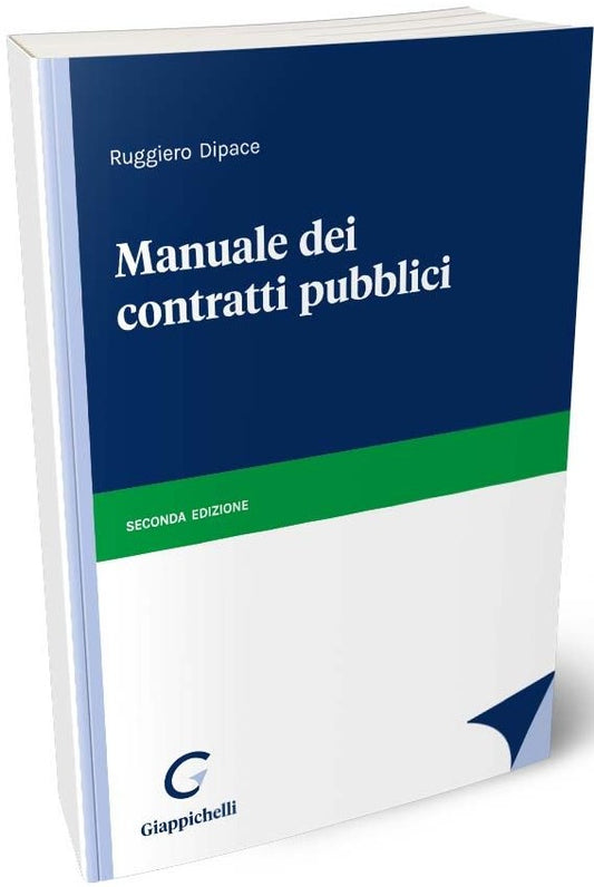 Manuale dei contratti pubblici (2 ed.) - R. Dipace