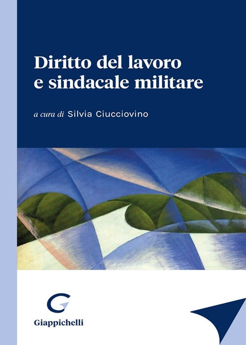 Diritto lavoro e sindacale militare - Ciucciovino