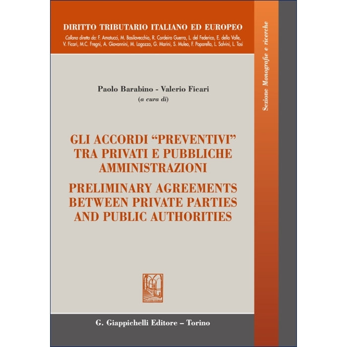 Gli accordi "preventivi" tra Privati e Pubbliche Amministrazioni Curatori Barabino Paolo, Ficari Valerio