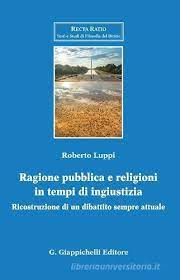 Ragione pubblica religioni tempo ingiust - Luppi
