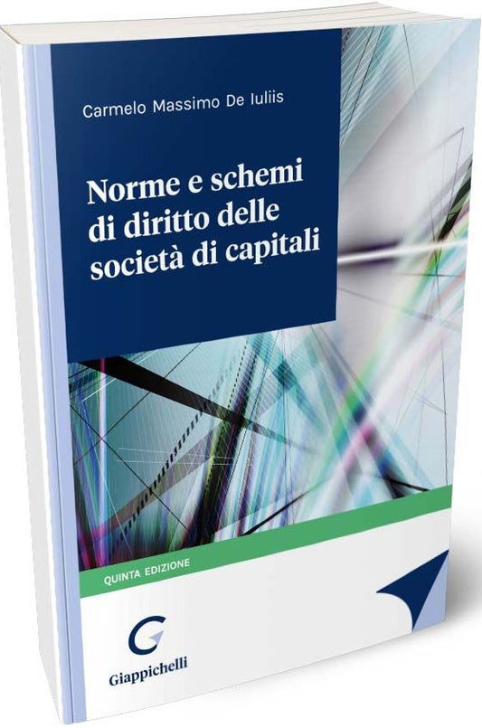 Norme e schemi diritto soc.capitali 5ed. - De Iuliis