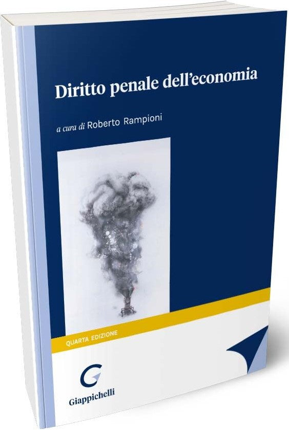 Diritto penale dell'economia (4 ed.) - Rampioni